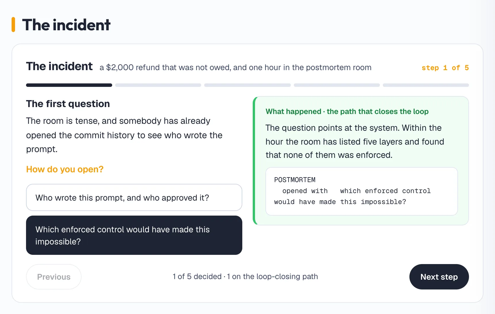 The incident simulation, step one of five: choosing to ask which enforced control would have made the incident impossible, and what that choice leads to